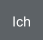 Ich